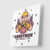 Handyman, jij Break, ik Fix Vierkante Klok (Hoek)