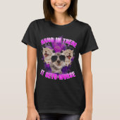 Hang daar in het wordt erger kat meme vrouwen t-shirt (Voorkant)