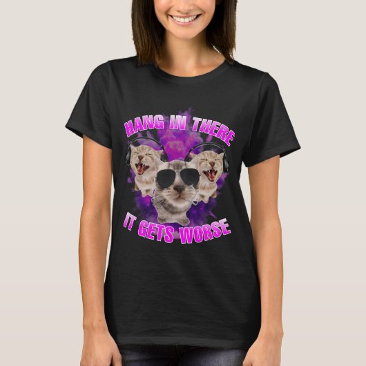 Hang daar in het wordt erger kat meme vrouwen t-shirt (Voorkant)