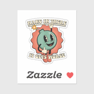 Hang daar in, het wordt nog grappiger Cartoon bom Sticker