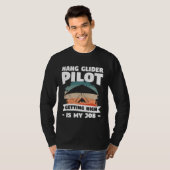 Hang Glider Pilot Getting High Is My Job Gliding G T-shirt (Voorkant volledig)