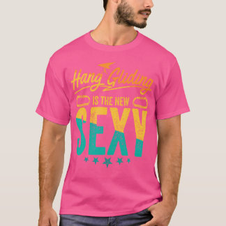 Hang Gliding is de nieuwe sexy grappige hangglijde T-shirt