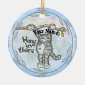 Hang In There Cat   Keramisch Ornament (Voorkant)