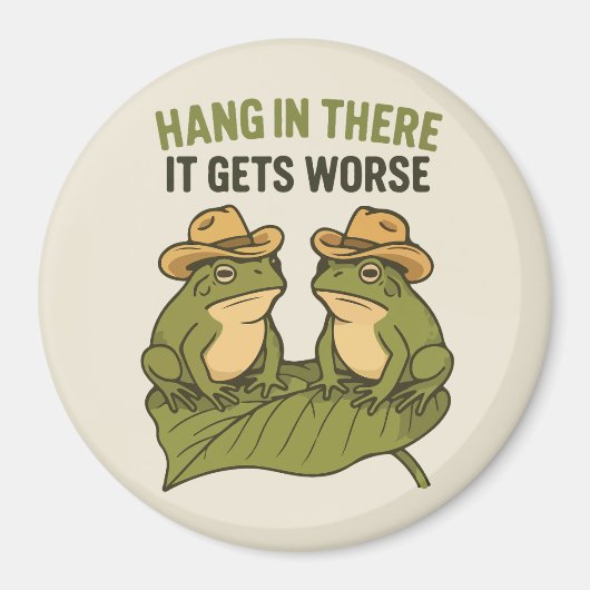 Hang in there it gets worse funny frog magneet (Voorkant)