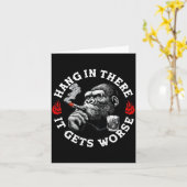 Hang In There It Gets Worse Sarcastic Humor Monkey Kaart (Gele Bloem)