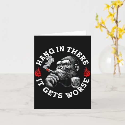 Hang In There It Gets Worse Sarcastic Humor Monkey Kaart (Gele Bloem)
