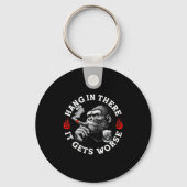Hang In There It Gets Worse Sarcastic Humor Monkey Sleutelhanger (Voorkant)