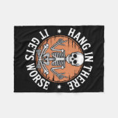 Hang In There It Gets Worse Skeleton Humor  Fleece Deken (Voorkant (Horizontaal))