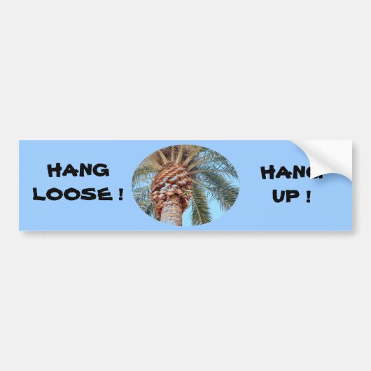 HANG LOOSE - HANG UP! -Bumpersticker Bumpersticker (Voorkant)
