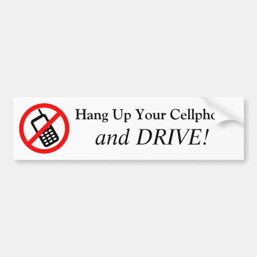 Hang omhoog Uw Telefoon van de Cel en SCHIJF! Bumpersticker (Voorkant)