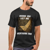 hang on let me overthink this back to School Math  T-shirt (Voorkant)
