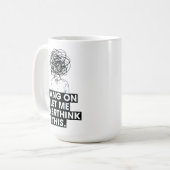 Hang on Let me overthink this Latte Mug Koffiemok (Voorkant links)