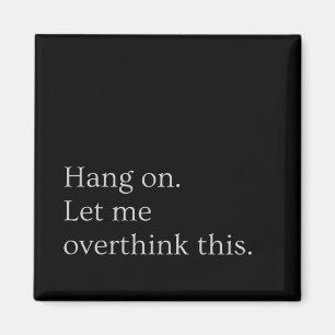 Hang on. Let me overthink this. Magneet