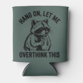 Hang On Let Me Overthink This Sarcastic Saying  Blikjeskoeler (Voorkant)