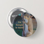 Hang op in de eekhoorn ronde button 5,7 cm (Voorkant /achterkant)