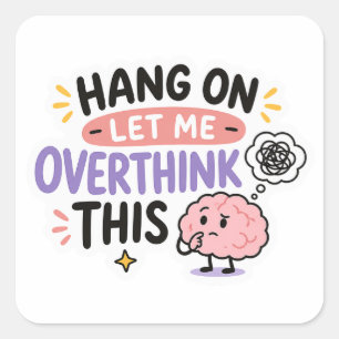 Hang Op Laat Me Dit Even Overdenken Sticker