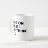 Hang op terwijl ik overdenk dat deze Introvert Koffiemok (Voorkant links)