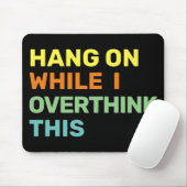 Hang op terwijl ik overdenk dat deze Introvert Muismat (Met muis)