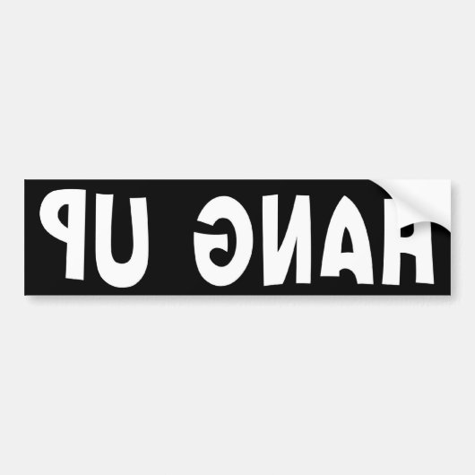 HANG UP (omgekeerd) Bumpersticker (Voorkant)