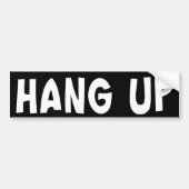 HANG UP (standaard) Bumpersticker (Voorkant)