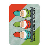 Hangen met mijn Gnomies Homies Magneet (Verticaal)