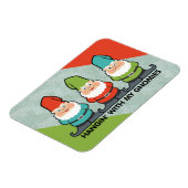 Hangen met mijn Gnomies Homies Magneet (Linkerzijde)