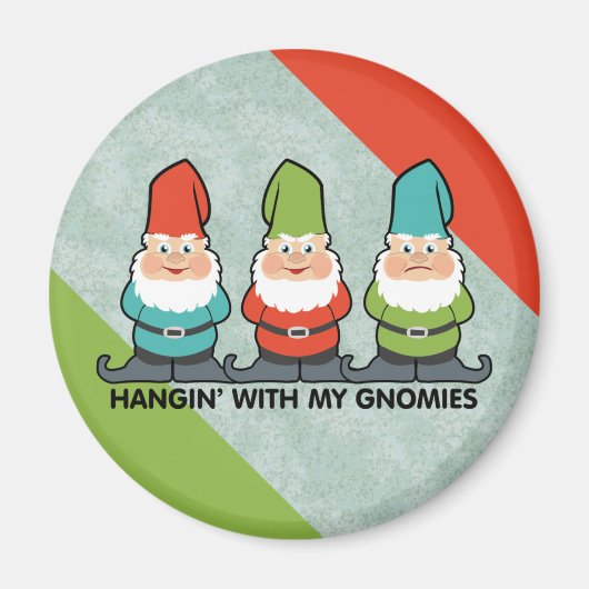 Hangen met mijn Gnomies Homies Magnet (Voorkant)