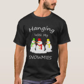 Hangen met mijn Snowmies Funny Snowman Kerstmis T-shirt (Voorkant)