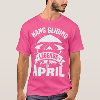 Hanggliding-legenden werden geboren in April zweef T-shirt