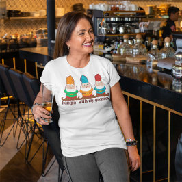 Hangin met mijn gnomen t-shirt