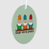 Hangin met mijn Gnomies Humor Ornament (voorkant)