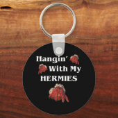 Hangin met mijn Hermies Funny Hermit Crab Lover Sleutelhanger (Voorkant)