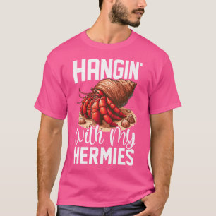 Hangin met mijn Hermies Funny Hermit Crab Lover T-shirt