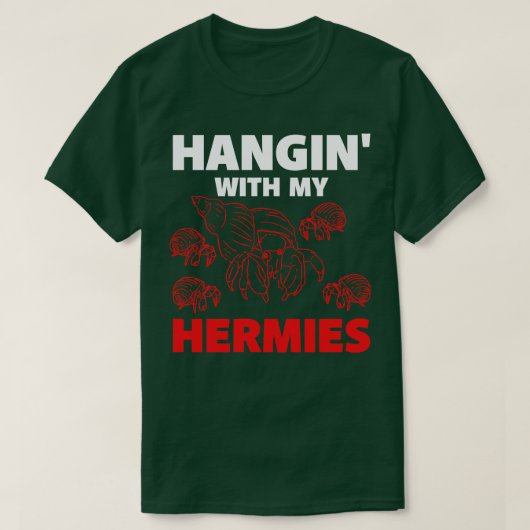 Hangin met mijn hermies t-shirt (Design voorkant)