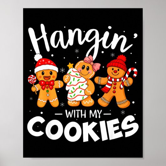 Hangin With My Cookies Gingerbread Women Christmas Poster (Voorkant)