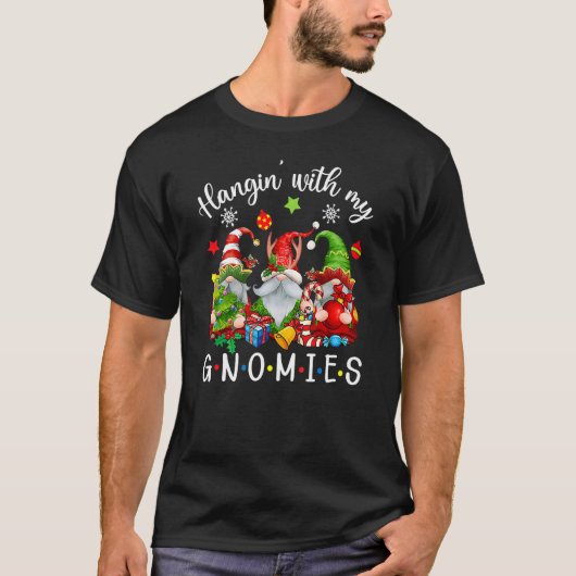 Hangin' With My Gnomies  Gnomes Merry Christmas 12 T-shirt (Voorkant)