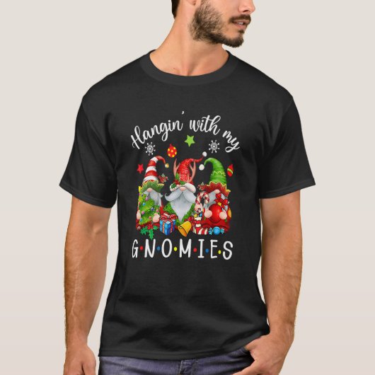 Hangin' With My Gnomies  Gnomes Merry Christmas T-shirt (Voorkant)