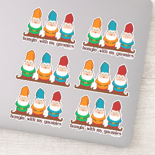 Hangin 'with my gnomies six contour cut sticker