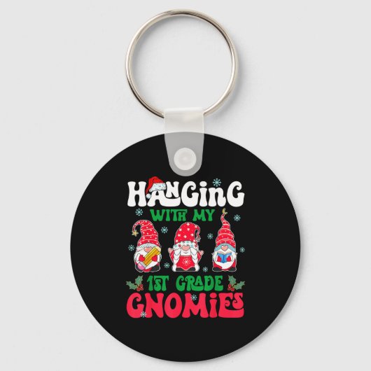 Hanging With My 1st Grade Gnome Christmas Funny Te Sleutelhanger (Voorkant)