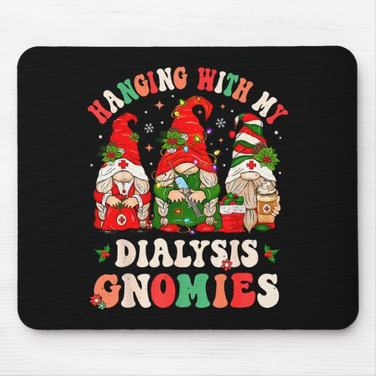 Hanging With My Dialysis Gnomies Christmas Nephrol Muismat (Voorkant)