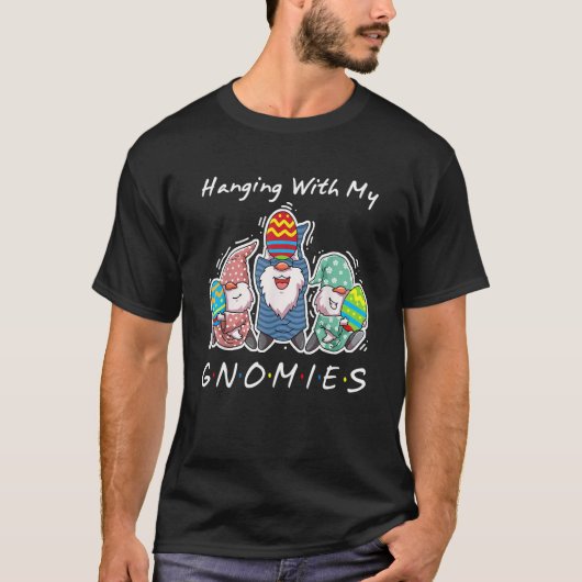 Hanging With My Gnomies Bunny Egg Hunting Gnome Ha T-shirt (Voorkant)