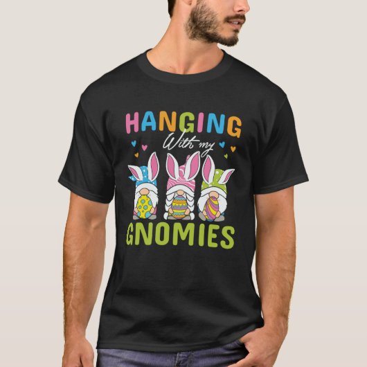 Hanging With My Gnomies Bunny Eggs Matching Easter T-shirt (Voorkant)