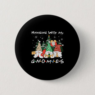 Hanging with My Gnomies Christmas Gnome Family Paj Ronde Button 5,7 Cm