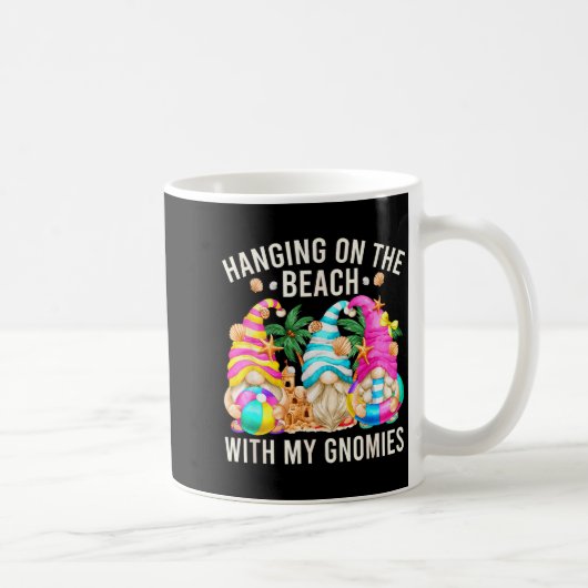 Hanging With My Gnomies For Beach Lovers Funny Sum Koffiemok (Rechts)