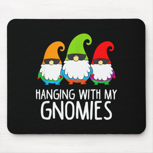 Hanging With My Gnomies Funny Garden Gnome Muismat (Voorkant)