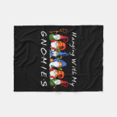 Hanging With My Gnomies Funny Gnome Friend Christm Fleece Deken (Voorkant (Horizontaal))