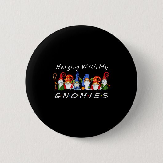 Hanging With My Gnomies Funny Gnome Friend Christm Ronde Button 5,7 Cm (Voorkant)