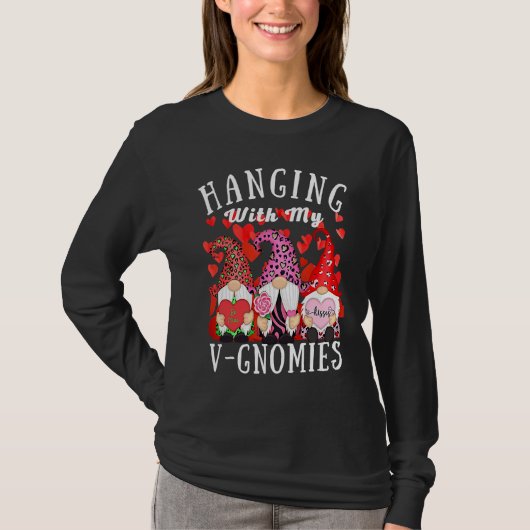 Hanging With My Gnomies  Gnome Friend Valentines D T-shirt (Voorkant)