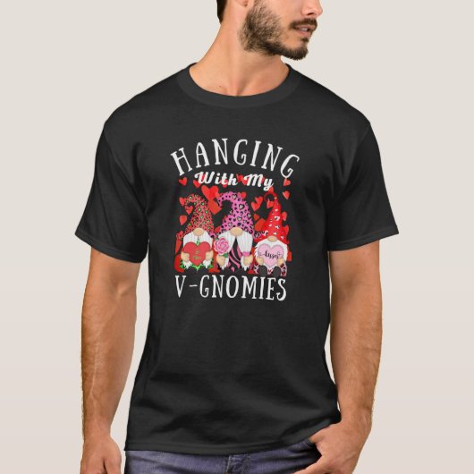 Hanging With My Gnomies Gnome Friend Valentines Da T-shirt (Voorkant)