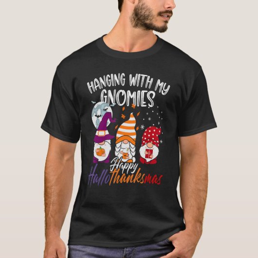 Hanging With My Gnomies Happy Hallothanksmas Gnome T-shirt (Voorkant)